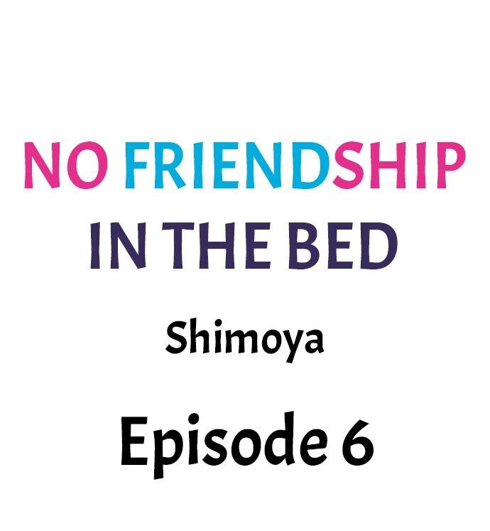 Read manga No Friendship In The Bed - Chapter 06 - 0120e4613397e771cb - ManhwaXXL.com