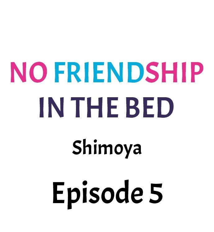 The image No Friendship In The Bed - Chapter 05 - 013d7675f81f7d8c57 - ManhwaManga.io