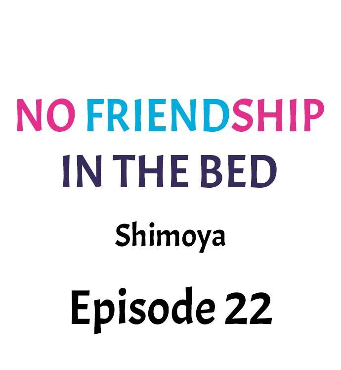Read manga No Friendship In The Bed - Chapter 22 - 01d401878edca21941 - ManhwaXXL.com