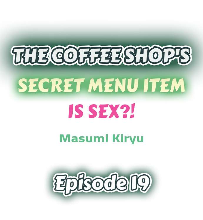 Read manga The Coffee Shop's Secret Menu Item Is Sex?! - Chapter 19 - 1b1dbe354d4180a14 - ManhwaXXL.com
