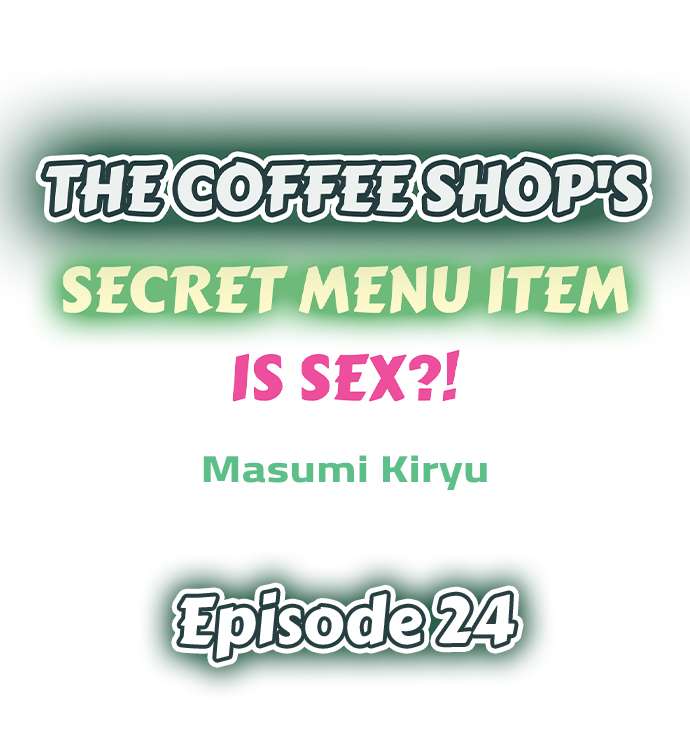 The image The Coffee Shop's Secret Menu Item Is Sex?! - Chapter 24 - 0130def6b6a32aec1c - ManhwaManga.io