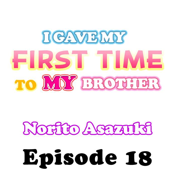 Watch image manhwa I Gave My First Time To My Brother - Chapter 18 - 01 - ManhwaXX.net