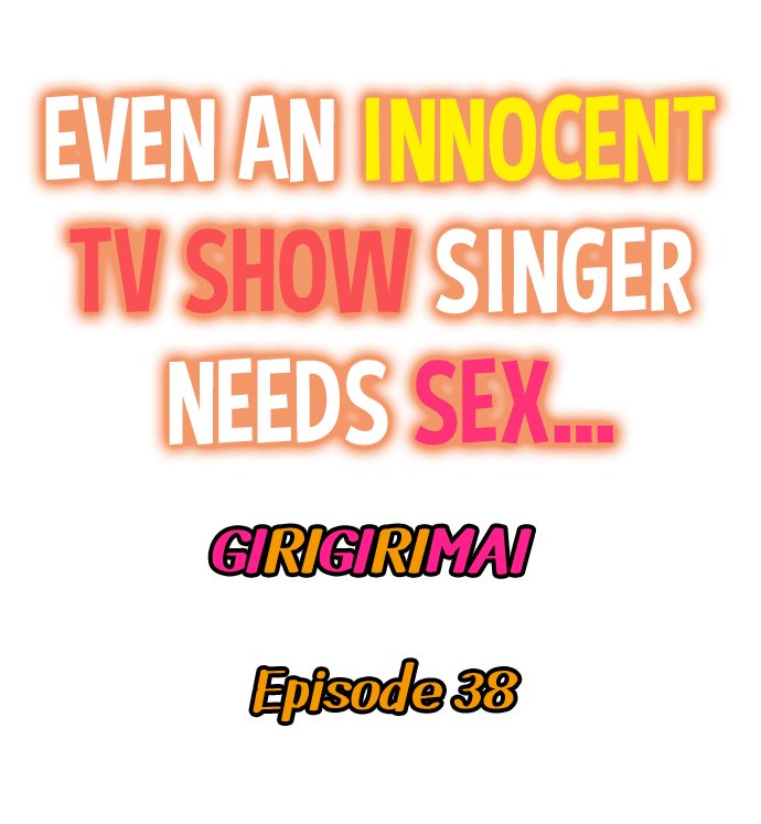 Read manga Even An Innocent TV Show Singer Needs Sex… - Chapter 38 - 01a340b05801d30c09 - ManhwaXXL.com
