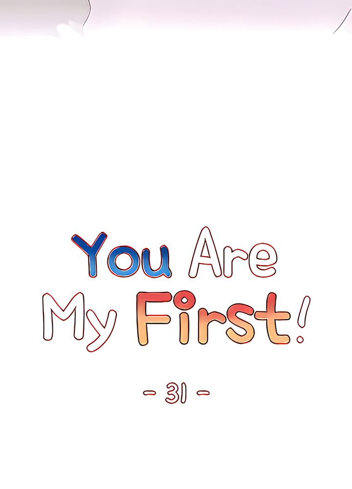The image You Are My First - Chapter 31 - 128eb12d0633c2b219 - ManhwaManga.io
