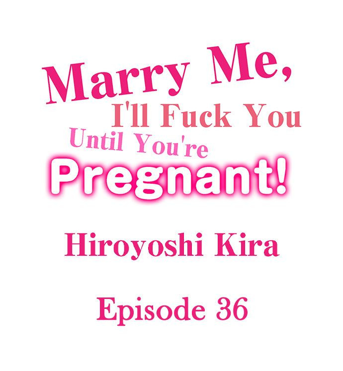 Read manga Marry Me, I Ll Fuck You Until You Re Pregnant! - Chapter 36 - 01396d04d0cf8db755 - ManhwaXXL.com