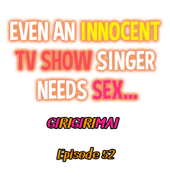 Watch image manhwa Even An Innocent TV Show Singer Needs Sex… - Chapter 52 - 010c32121b25d15271 - ManhwaXX.net