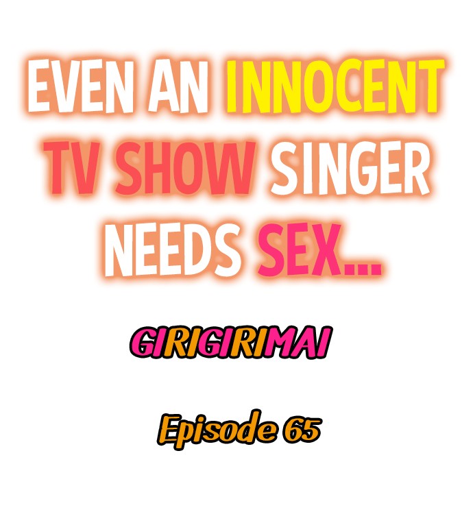 The image Even An Innocent TV Show Singer Needs Sex… - Chapter 65 - 01235b00338c1fbca6 - ManhwaManga.io